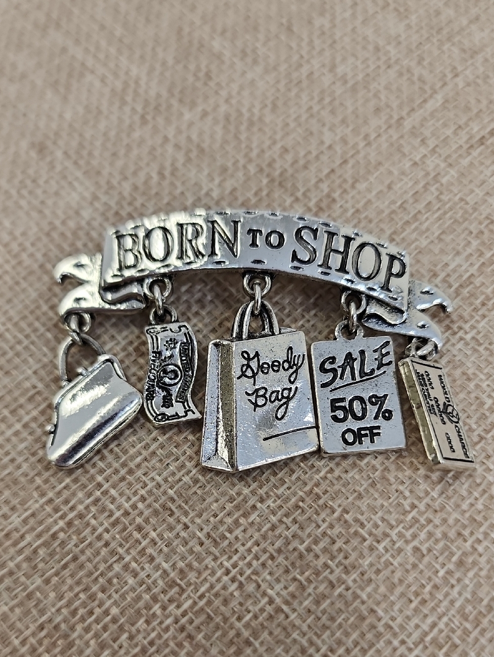 Born to Shop Charm Brooch Silver Tone Novelty Statement Pin OS